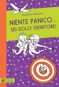 “Niente panico… Sei solo genitore»
Un libro e un vademecum educativo