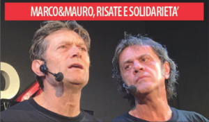 Marco&Mauro show: il regalo alla città per aiutare i suoi cittadini più bisognosi